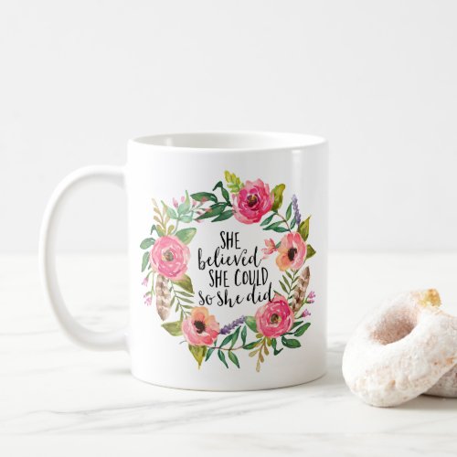 Boho floral She believed she could so she did Coffee Mug