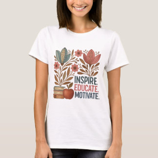 Boho floral teacher png|inspire educate|school T-Shirt