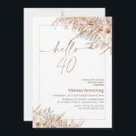 Boho Floral with Pampas Frame 40th Birthday Invitation<br><div class="desc">Boho Floral with Pampas Frame 40th Birthday Invitation

Elegant and lush bohemian floral hello 40 birthday invitation in natural tones featuring some roses,  pampas grass and fern leaves. This boho floral 40th birthday invitation also features a modern calligraphy heading and a fine line frame border.</div>