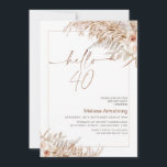 Boho Floral with Pampas Frame 40th Birthday Invitation<br><div class="desc">Boho Floral with Pampas Frame 40th Birthday Invitation

Elegant and lush bohemian floral hello 40 birthday invitation in natural tones featuring some roses,  pampas grass and fern leaves. This boho floral 40th birthday invitation also features a modern calligraphy heading and a fine line frame border.</div>