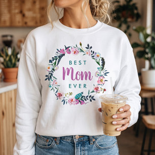 Boho Floral Wreath Best Mom Ever Sweatshirt