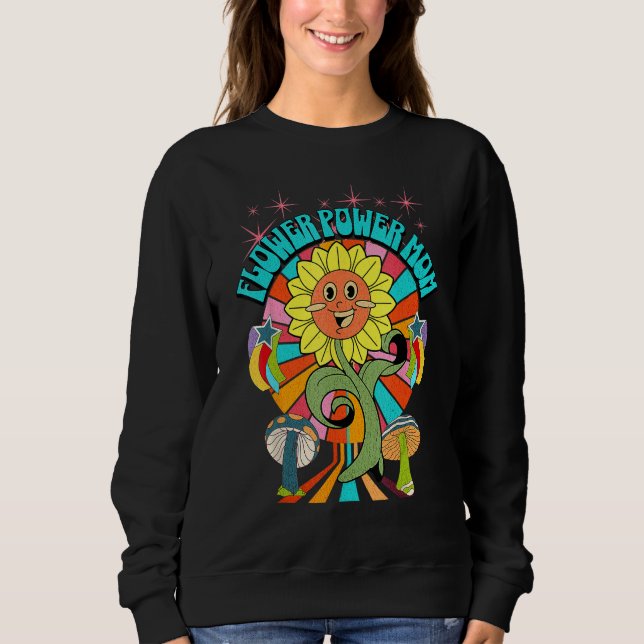 Boho Flower Power Mom Mom Life Best Mom Ever Sweatshirt (Front)