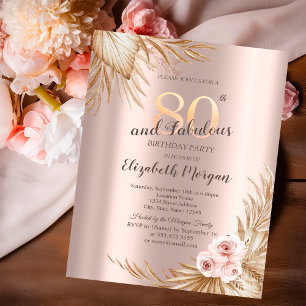 Boho Flowers Pampas Rose Gold 80th Birthday Invitation