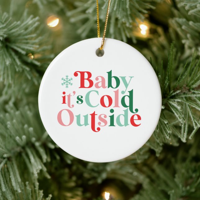 Boho Modern Font Baby It's Cold Outside Christmas Ceramic Ornament (Tree)