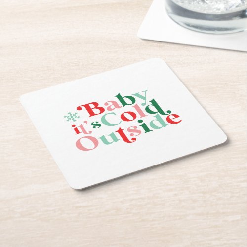 Boho Modern Font Baby Its Cold Outside Christmas Square Paper Coaster