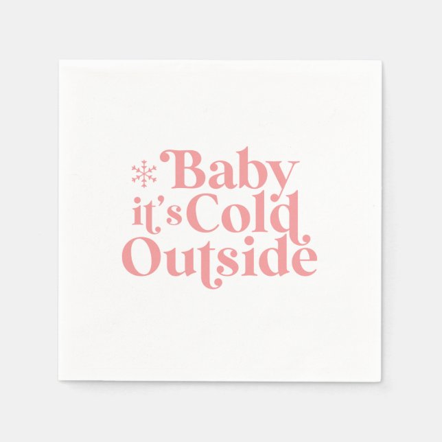 Boho Modern Font Baby It's Cold Outside Napkins (Front)