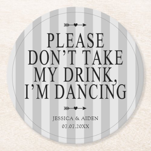 Boho Please Dont Take My Drink Im Dancing Wedding Round Paper Coaster