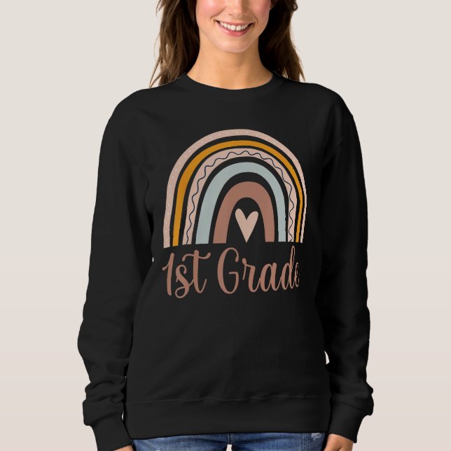 Boho Rainbow 1st Grade Teacher Student  Back To Sc Sweatshirt (Front)