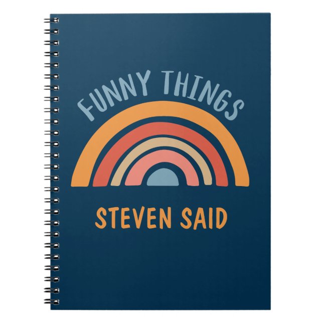Boho Rainbow Funny Things My Kid Said Custom  Notebook (Front)