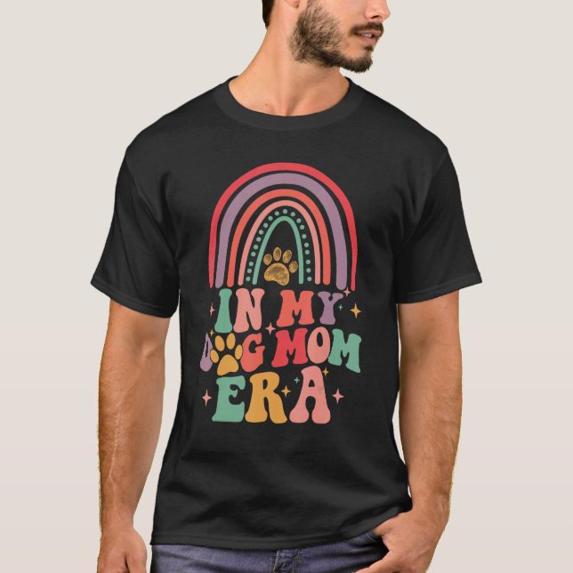 Boho Rainbow In My Dog Mom Era  Dog Mom T-Shirt (Front)
