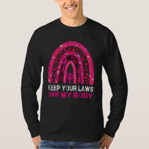 Boho Rainbow Keep Your Laws Off My Body Pro Choice T-Shirt