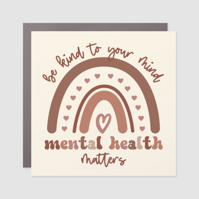 Boho Rainbow Mental Health Be Kind To Your Mind Car Magnet (Front)