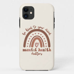 Boho Rainbow Mental Health Be Kind To Your Mind iPhone 11 Case