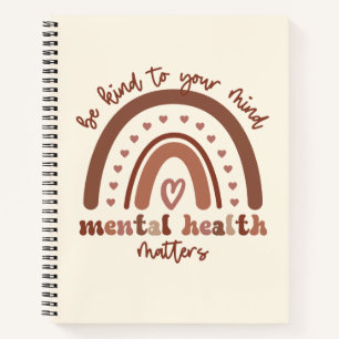Boho Rainbow Mental Health Be Kind To Your Mind Notebook
