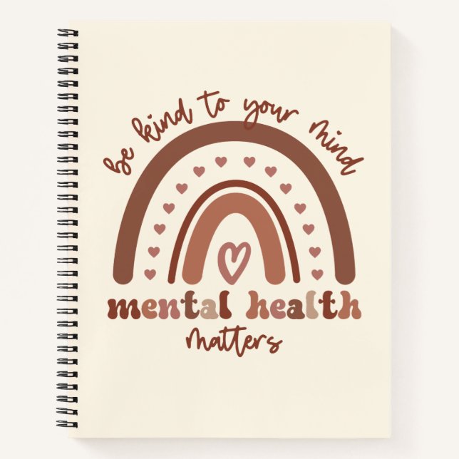 Boho Rainbow Mental Health Be Kind To Your Mind Notebook (Front)