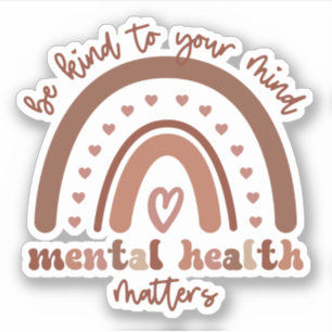 Boho Rainbow Mental Health Be Kind To Your Mind Sticker