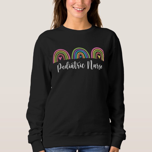 Boho Rainbows Pediatric RN Nursing Peds Nurse Sweatshirt (Front)