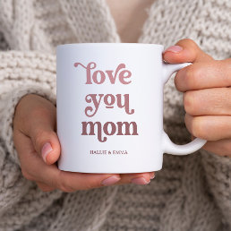 Boho Retro Text | Love you Mom Gradient Pink Coffee Mug