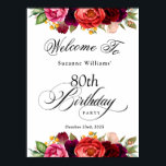 Boho Rustic Watercolor Floral 80th Birthday Party Poster<br><div class="desc">This wonderfully feminine and rustic boho style 80th birthday party welcome poster sign has a sumptuous rich color palette in terracotta, deep peach, burgundy red, purple, teal and yellow. The lovely watercolor botanical elements have a nature-inspired organic appeal and make the invitation pop with style. Elegant calligraphy script spells out...</div>