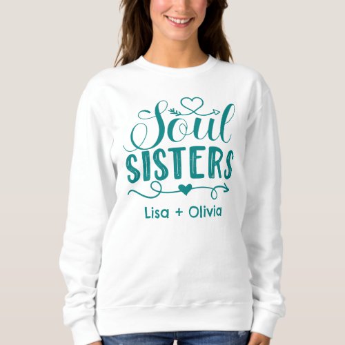 Boho Turquoise Soul Sisters Script Custom Name Sweatshirt