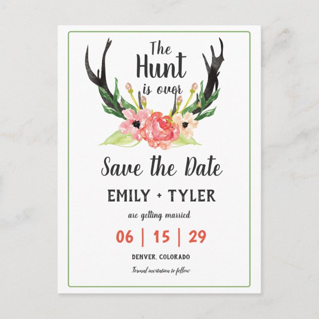 Boho Watercolor Floral Hunt is Over Save The Date Announcement Postcard (Front)