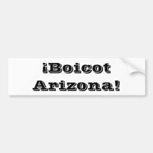 Boicot Arizona Bumper Sticker