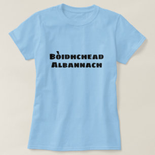 Bòidhchead Alban, Scottish beauty Scottish Gaelic T-Shirt
