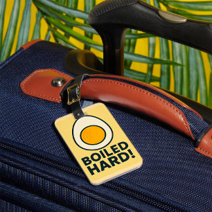 BOILED HARD! Funny Hard Boiled Egg Humor  Luggage Tag