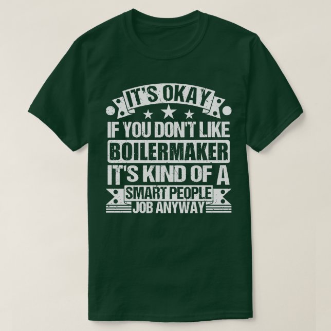 Boilermaker lover Its Okay If You Dont Like Boiler T-Shirt (Design Front)