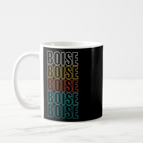 Boise Idaho American Id Usa Resident Hometown  Coffee Mug