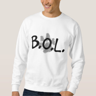 BOL Sweatshirt, for the dog lover! Sweatshirt