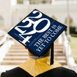Bold 2024 Elegant Blue Graduation Cap Topper<br><div class="desc">Celebrate your graduation with this personalized graduation cap topper! This one-of-a-kind topper displays a stylish blue background with bold typography for the 2024 class year, the graduate's name, and school name. To top it off, we've included an inspirational saying, 'The best is yet to come, ' to remind you of...</div>
