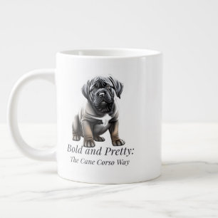 Bold and pretty: the Cane Corso way Giant Coffee Mug