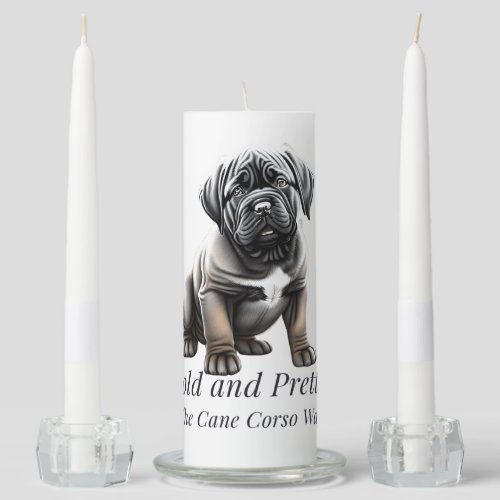 Bold and pretty the Cane Corso way Unity Candle Set