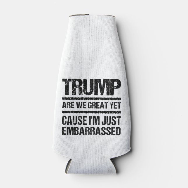 Bold Anti‑Trump Statement - Are We Great Yet? Bottle Cooler (Front)