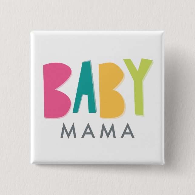 Bold Baby Mama Button (Front)
