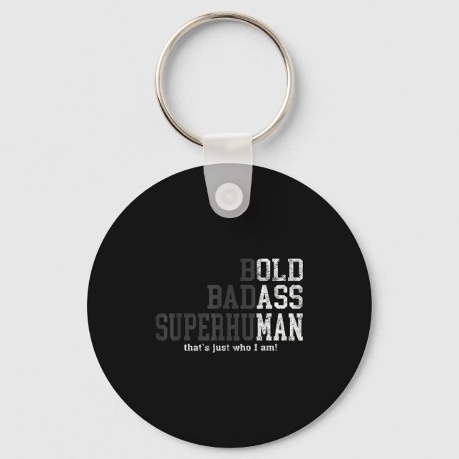 Bold Bad Superhuman That's Just Who I Am, Old Man  Keychain (Front)