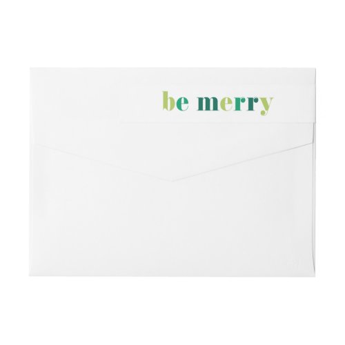 Bold Be Merry Type Holiday Return Address Wrap Around Label