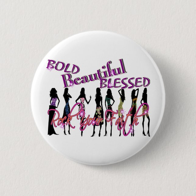 Bold, Beautiful, & Blessed Pinback Button (Front)