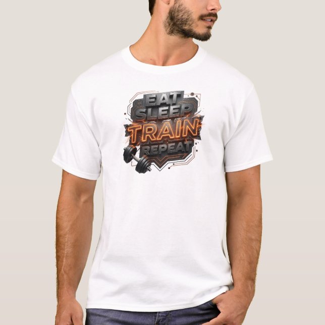 Bold & Beautiful EAT SLEEP TRAIN REPEAT Visual T-Shirt (Front)