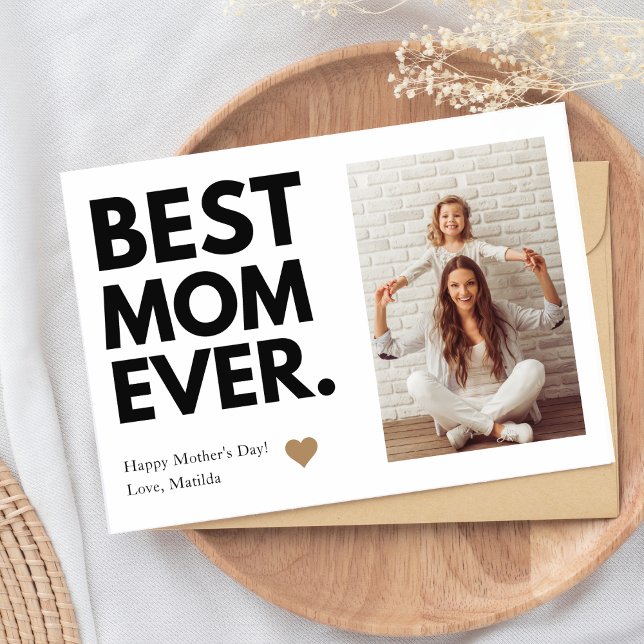 Bold Best Mom Ever Mother's Day Photo Card (Creator Uploaded)