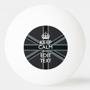 Bold Black Black Keep Calm Your Text Union Jack Ping Pong Ball