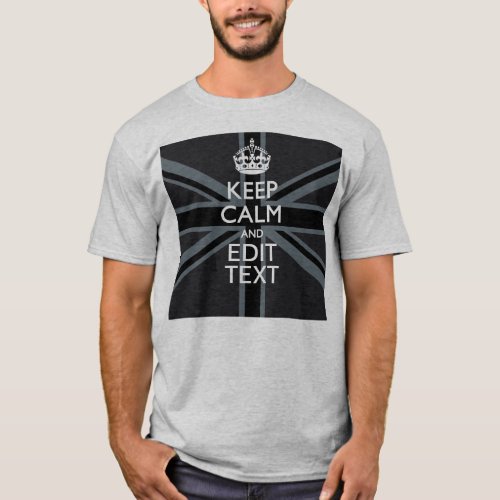 Bold Black Black  Keep Calm Your Text Union Jack T_Shirt