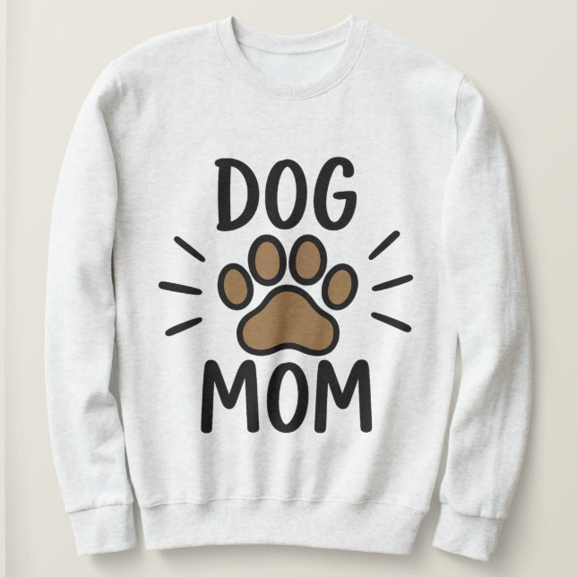 Bold Black Dog Mom Brown Paw Print Typography  Sweatshirt (Design Front)
