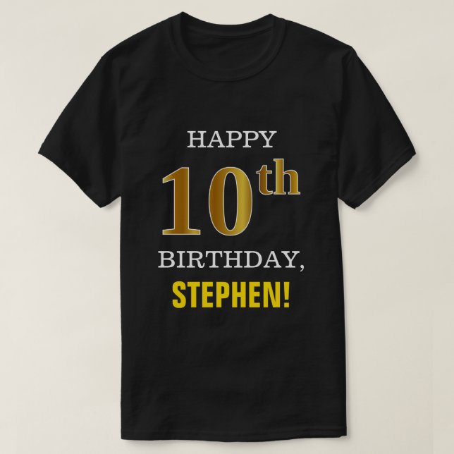 Bold, Black, Faux Gold 10th Birthday w/ Name Shirt (Design Front)