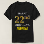 [ Thumbnail: Bold, Black, Faux Gold 22nd Birthday W/ Name Shirt ]