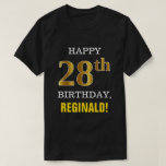 [ Thumbnail: Bold, Black, Faux Gold 28th Birthday W/ Name Shirt ]