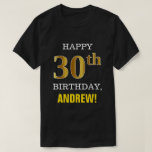 [ Thumbnail: Bold, Black, Faux Gold 30th Birthday W/ Name Shirt ]