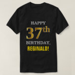 [ Thumbnail: Bold, Black, Faux Gold 37th Birthday W/ Name Shirt ]