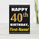 [ Thumbnail: Bold, Black, Faux Gold 40th Birthday W/ Name Card ]